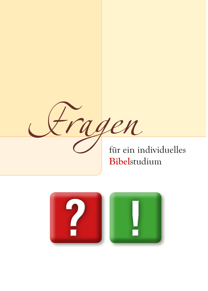 Fragen - für ein individuelles Bibelstudium